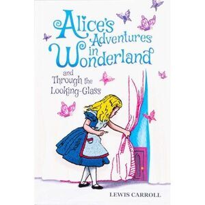 Alice's Adventures in Wonderland and Through the Looking-Glass (Keepsake Edition